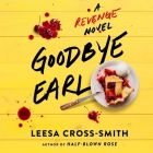 Goodbye Earl: A Revenge Novel Cover Image