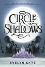 Circle of Shadows By Evelyn Skye Cover Image