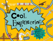 Cool Engineering: 50 Fantastic Facts for Kids of All Ages By Jenny Jacoby, Jem Venn Cover Image