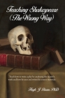 Teaching Shakespeare: (The Wrong Way) By Hugh J. Burns Cover Image