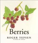 Berries By Roger Yepsen Cover Image