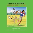 Samad in the Forest: English - Somali (Osmanya) Bilingual Edition Cover Image