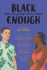 Black Enough: Stories of Being Young & Black in America Cover Image