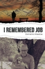 I Remembered Job By Demetrio Maestas Cover Image