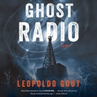 Ghost Radio By Leopoldo Gout, Pedro Pascal (Read by) Cover Image