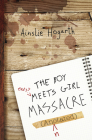 The Boy Meets Girl Massacre By Ainslie Hogarth Cover Image