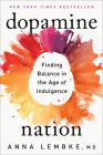 Dopamine Nation: Finding Balance in the Age of Indulgence Cover Image