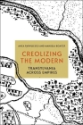 Creolizing the Modern: Transylvania Across Empires Cover Image