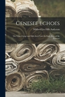 Genesee Echoes: the Upper Gorge and Falls Area From the Early Days of the Pioneers By Mildred Lee Hills 1902- Anderson (Created by) Cover Image