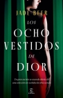 Los Ocho Vestidos de Dior By Jade Beer Cover Image