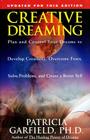 Creative Dreaming: Plan And Control Your Dreams To Develop Creativity Overcome Fears Solve Proble By Patricia Garfield Cover Image