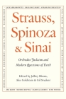 Strauss, Spinoza & Sinai: Orthodox Judaism and Modern Questions of Faith By Alec Goldstein, Gil Student, Jeffrey Bloom Cover Image