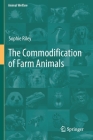 The Commodification of Farm Animals (Animal Welfare #21) By Sophie Riley Cover Image