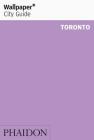 Wallpaper* City Guide Toronto Cover Image