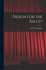 Design for the Ballet By Cyril W. (Cyril William) 1. Beaumont (Created by) Cover Image