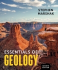 Essentials of Geology By Stephen Marshak Cover Image