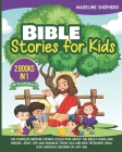 Bible Stories for Kids: The Complete Bedtime Stories Collection About the Bible's Kings and Heroes, Jesus' Life and Parables, from Old and New Cover Image