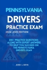 Pennsylvania Drivers Practice Exam: 200+ practice questions along with expert answers to help you succeed on the Pennsylvania driver's exam By John L. Bryn Cover Image