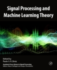 Signal Processing and Machine Learning Theory By Paulo S. R. Diniz (Editor) Cover Image