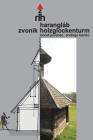 Haranglab Zvonik Holzglockenturm By Dr Borut Juvanec, Dr Andreja Benko Cover Image
