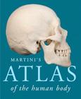 Martini's Atlas of the Human Body By Frederic Martini Cover Image