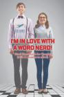 I'm in Love with a Word Nerd! Hard Crosswords for Couples (with 70 puzzles to solve!) Cover Image