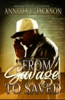 From Savage to Saved By Annitia L. Jackson Cover Image