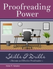 Proofreading Power: Skills & Drills By Ashan R. Hampton Cover Image