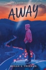 Away (Alone) By Megan E. Freeman Cover Image