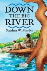 Down the Big River By Stephen W. Meader, Edward Shenton (Illustrator) Cover Image