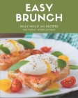 Holy Moly! 365 Easy Brunch Recipes: An One-of-a-kind Easy Brunch Cookbook By Jemma Escobar Cover Image