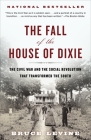 The Fall of the House of Dixie: The Civil War and the Social Revolution That Transformed the South Cover Image
