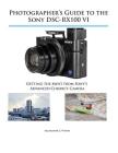 Photographer's Guide to the Sony DSC-RX100 VI: Getting the Most from Sony's Advanced Compact Camera Cover Image