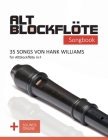 Altblockflöte Songbook - 35 Songs von Hank Williams für Altblockflöte in F: + Sounds online By Bettina Schipp, Reynhard Boegl Cover Image