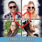 #Heart (Hashtag #6) By Cambria Hebert, Chandra Skyye (Read by), Eric Michael Summerer (Read by) Cover Image