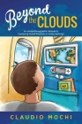 Beyond the Clouds: An Autoethnographic Research Exploring Good Practice in Crisis Settings By Claudio Mochi, Isabella Cassina (Illustrator) Cover Image