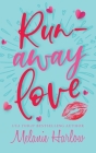 Runaway Love By Melanie Harlow Cover Image