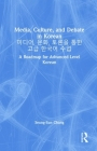 Media, Culture, and Debate in Korean 미디어, 문화, 토론을 통한 고급 한&# Cover Image