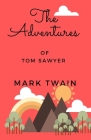 The Adventures of Tom Sawyer Illustrated By Mark Twain Cover Image