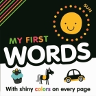 My My First Words: With Shiny Colors on Every Page By IglooBooks, Max and Sid (Illustrator) Cover Image