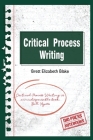 Critical Process Writing By Brett Elizabeth Blake Cover Image