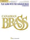 Play Along with the Canadian Brass - Horn Book/Online Audio By The Canadian Brass (Artist) Cover Image