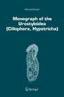 Monograph of the Urostyloidea (Ciliophora, Hypotricha) (Monographiae Biologicae #85) By Helmut Berger Cover Image