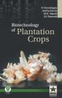 Biotechnology of Plantation Crops By P. Et Al Chowdappa (Editor) Cover Image