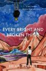 Every Bright and Broken Thing By Brian McBride Cover Image