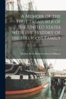 A Memoir of the First Treasurer of the United States With The History of the Hilligoss Family By Michael Reed Minnich and Levi Hilligoss (Created by) Cover Image