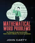 Mathematical Word Problems: For Parents to get involved in their child's Maths via word problems Cover Image
