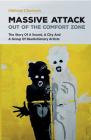 Massive Attack: Out of the Comfort Zone By Melissa Chemam Cover Image