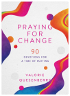 Praying for Change: 90 Devotions for a Time of Waiting Cover Image