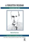 A Forgotten Freudian: The Passion of Karl Stern (History of Psychoanalysis) By Daniel Burston Cover Image